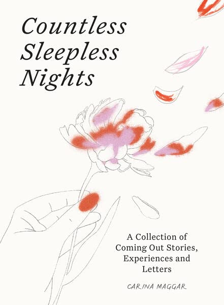 Countless Sleepless Nights: A collection of coming-out stories and experiences (Hardcover)