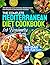 The Complete Mediterranean Diet Cookbook for Beginners by Dylan Cartey