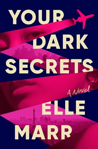 Your Dark Secrets: An Addictive Globetrotting Thriller About Hollywood, Ambition, and Betrayal (Paperback)