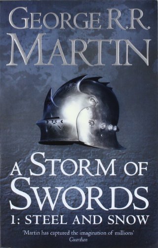 [A Storm of Swords: Steel and Snow: Book 3 Part 1 of a Song of Ice and Fire] [By: Martin, George R. R.] [September, 2011]