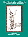 Silent Temples, Songful Hearts: Traditional Music of Cambodia (Book & CD)