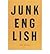 [(Junk English)] [Author: Ken Smith] published on (July, 2002)