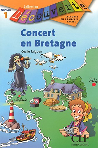 Concert En Bretagne, Niveau 1 (Decouverte: Lectures En Francais Facile) (French Edition) by Cecile Talguen (2006-01-14)