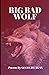 Big Bad Wolf by Goodlife Russ