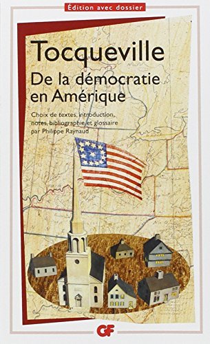 By Alexis de Tocqueville De La Democratie En Amerique, Choix De Textes Par Philippe Raynaud (French Edition) [Mass Market Paperback]