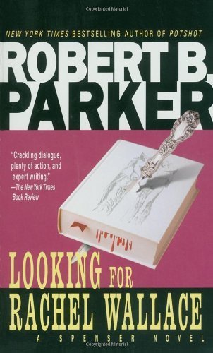 Looking for Rachel Wallace (Spenser Novels) New Dell ,4th (fourth) pri by Parker, Robert B. (1987) Mass Market Paperback