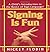 Signing Is Fun (Perigee) by Mickey Flodin (1995-10-01)