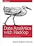 Data Analytics with Hadoop: An Introduction for Data Scientists by Bengfort (2016-06-18)