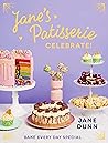 Jane's Patisserie Celebrate! By Jane Dunn, Patisserie By Murielle Valette 2 Books Collection Set Jane's Patisserie Celebrate! By Jane Dunn, Patisserie By Murielle Valette 2 Books Collection Set
