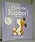 Hide Me, Kipper by Mick Inkpen (2016-07-12)