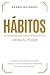 HÁBITOS: Libera tu poder (Spanish Edition)