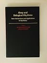 Sleep and Biological Rhythms: Basic Mechanisms and Applications to Psychiatry
