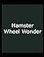 Hamster Wheel Wonder by Kevin Gary Smith