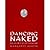 Dancing Naked