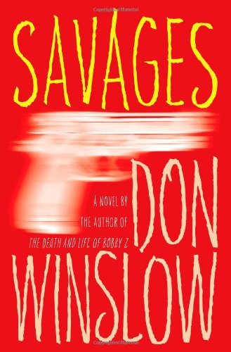 (SAVAGES) BY WINSLOW, DON(Author)Simon & Schuster[Publisher]Hardcover{Savages} on 13 Jul -2010 [Hardcover] [Jul 13, 2010]
