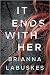 [By Brianna Labuskes ] It Ends With Her (Hardcover)【2018】 by Brianna Labuskes (Author) (Hardcover)