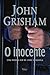 O Inocente by John Grisham (2006-05-03)