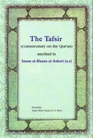The Tafsir (Commentary on the Qur'an) Ascribed to Imam al-Hasan al-Askari a.s