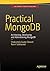 Practical MongoDB: Architecting, Developing, and Administering MongoDB by Shakuntala Gupta Edward (2015-12-16)