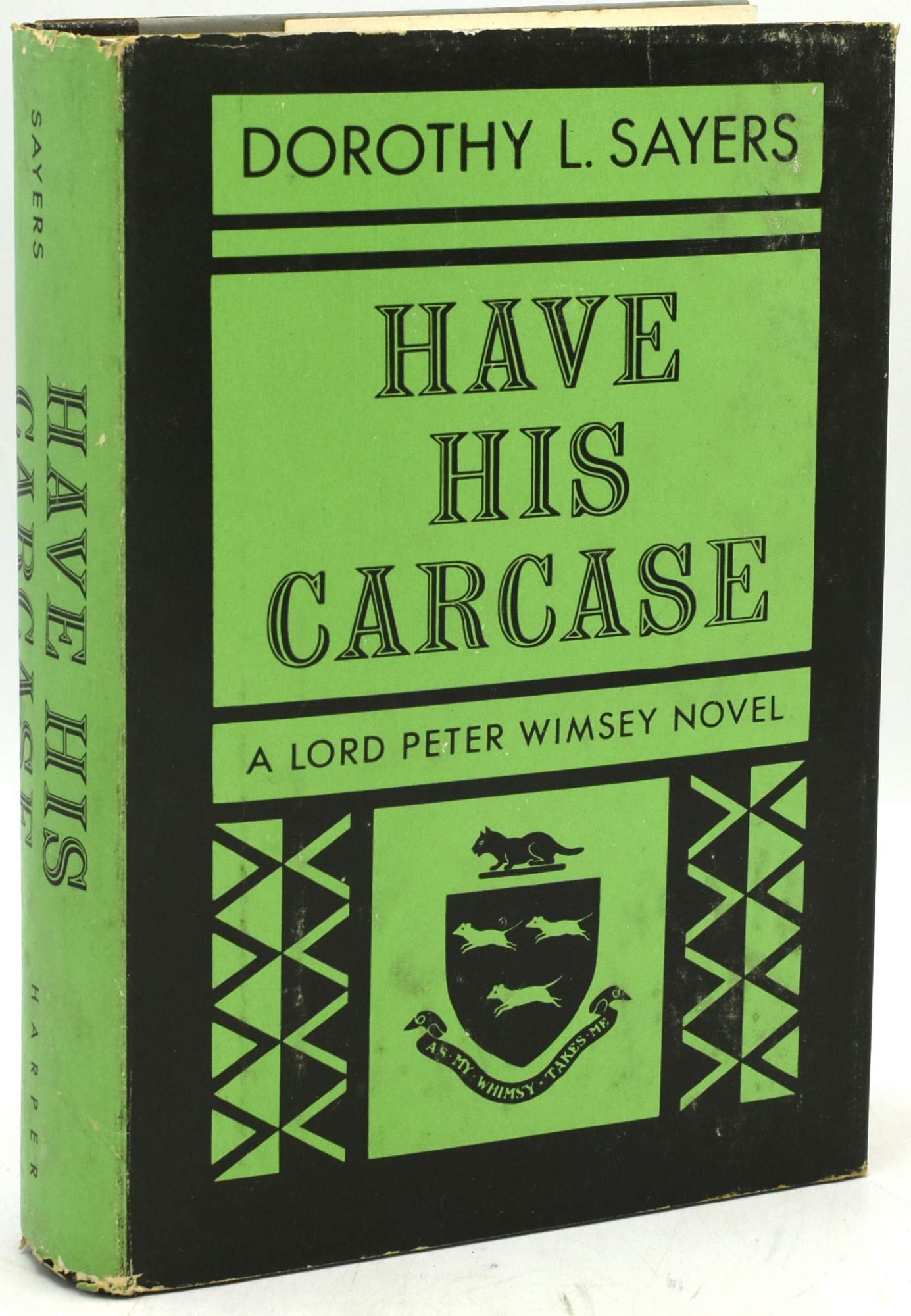 HAVE HIS CARCASE