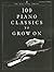 100 Piano Classics to Grow On (The Ekay Piano Library) by Staff, Alfred Publishing (2004) Paperback