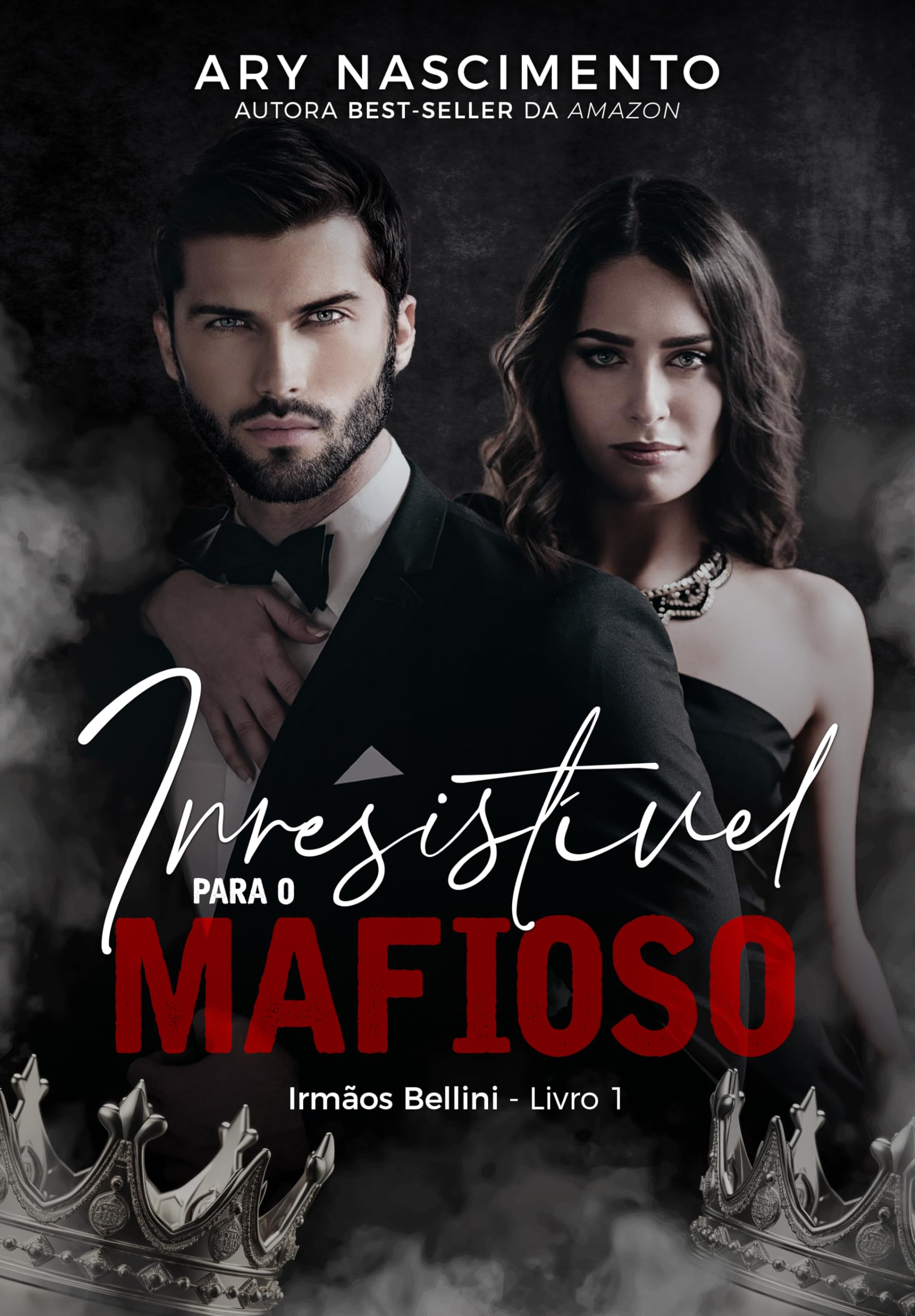 Irresistível para o mafioso: Irmãos Bellini - Livro 1 (Trilogia irmãos Bellini) (Portuguese Edition)