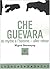 Che Guevara: Du Mythe À L'h...