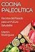 Cocina Paleolítica: Recetas...