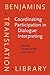 Coordinating Participation in Dialogue Interpreting (Benjamins Translation Library) (2012-11-07)