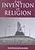 Invention of Religion by Derek R. Peterson