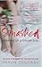 Smashed. Growing Up A Drunk Girl by Koren Zailckas (2005-03-03)