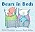 Bears in Beds by Shirley Pa...