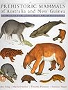 Fossil Mammals of Australian and New Guinea by John A. Long