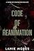 Code of Reanimation by Lanie Mores