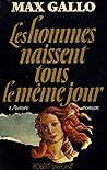 Les Hommes Naissent Tous Le Même Jour: Roman