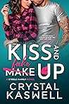 Kiss and Fake Up (Steele Family Book 1)