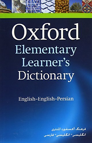Oxford Elementary Learner's Dictionary: English-English-Persian by Donald Clifford Miller (2011-05-26)