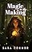 Magic in the Making by Sara Connor