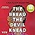 The Bread the Devil Knead