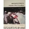 Mother Teresa: Friend of the Friendless (Picture-Story Biographies) Mother Teresa: Friend of the Friendless (Picture-Story Biographies)