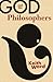 God and the Philosophers by Regius Professor Emeritus of Divinity at Oxford and Professorial Research Fellow at Heythrop College London Keith Ward (2009-02-01)