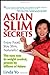 Asian Slim Secrets by Yo, L...