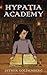 Hypatia Academy by Esther Goldenberg (2015-09-16)