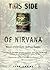 This Side of Nirvana: Memoirs of a Spiritually Challenged Buddhist by Sara Jenkins (2003-05-30)