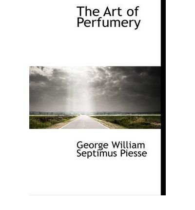 The Art of Perfumery (Hardback) - Common