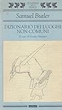 Dizionario Dei Luoghi Non Comuni by Samuel Butler
