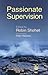 Passionate Supervision by Shohet. Robin ( 2007 ) Paperback