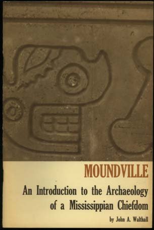 Moundville: an Introduction to the Archaeology of a Mississippi Chiefdom (Paperback)