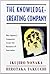 The Knowledge-Creating Company: How Japanese Companies Create the Dynamics of Innovation by Nonaka, Ikujiro, Takeuchi, Hirotaka (1995) Hardcover