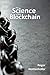 The Science of the Blockchain (Inverted Forest Publishing) by Roger Wattenhofer (2016-01-27)